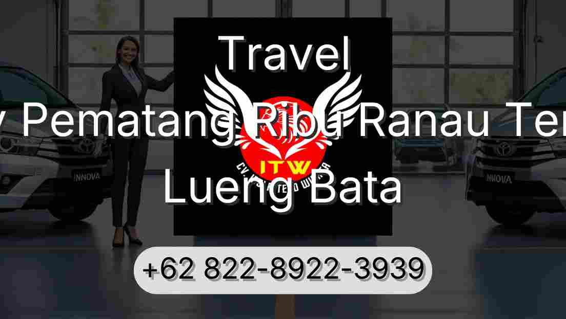 Travel Buay Pematang Ribu Ranau Tengah Lueng Bata
