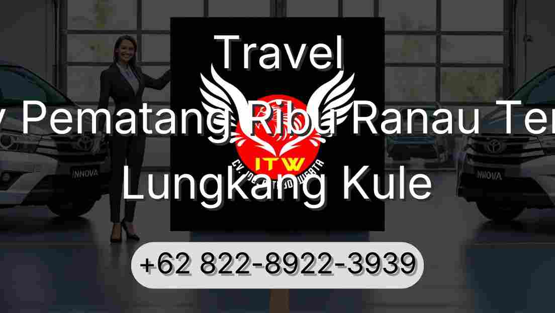 Travel Buay Pematang Ribu Ranau Tengah Lungkang Kule
