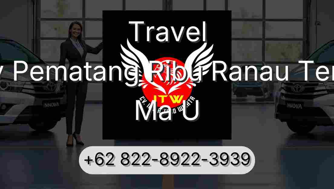 Travel Buay Pematang Ribu Ranau Tengah Ma U