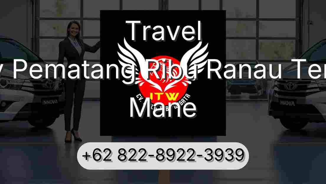 Travel Buay Pematang Ribu Ranau Tengah Mane