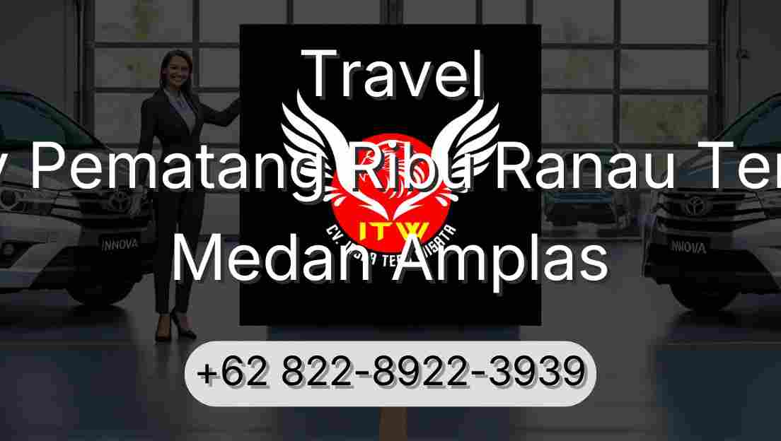 Travel Buay Pematang Ribu Ranau Tengah Medan Amplas
