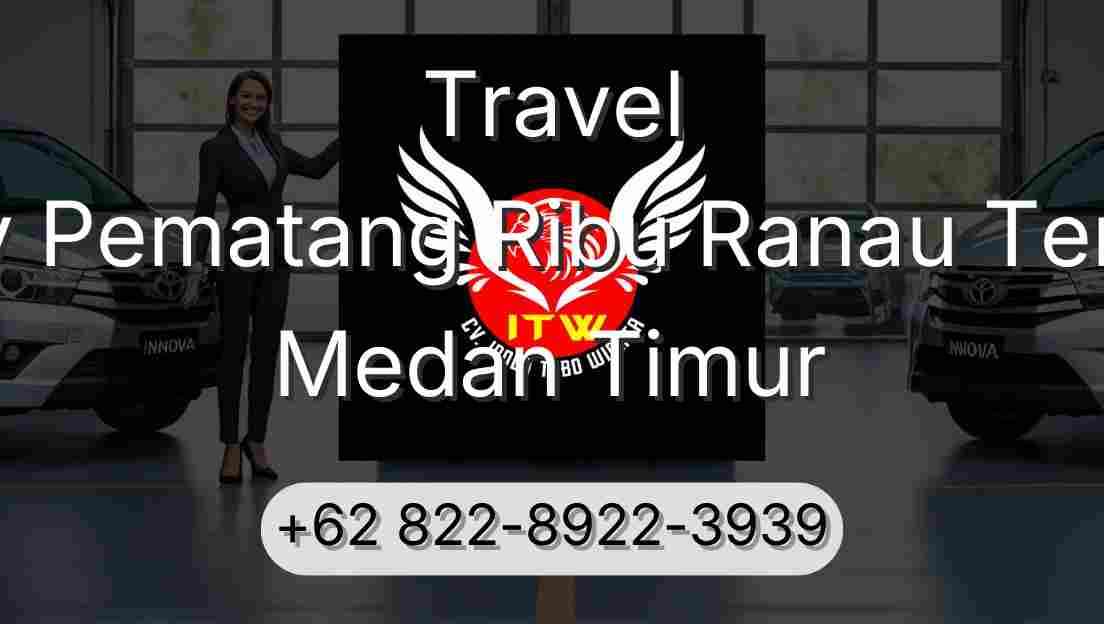 Travel Buay Pematang Ribu Ranau Tengah Medan Timur