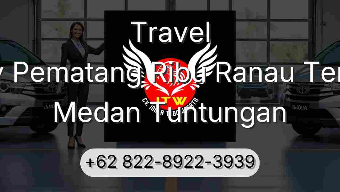 Travel Buay Pematang Ribu Ranau Tengah Medan Tuntungan