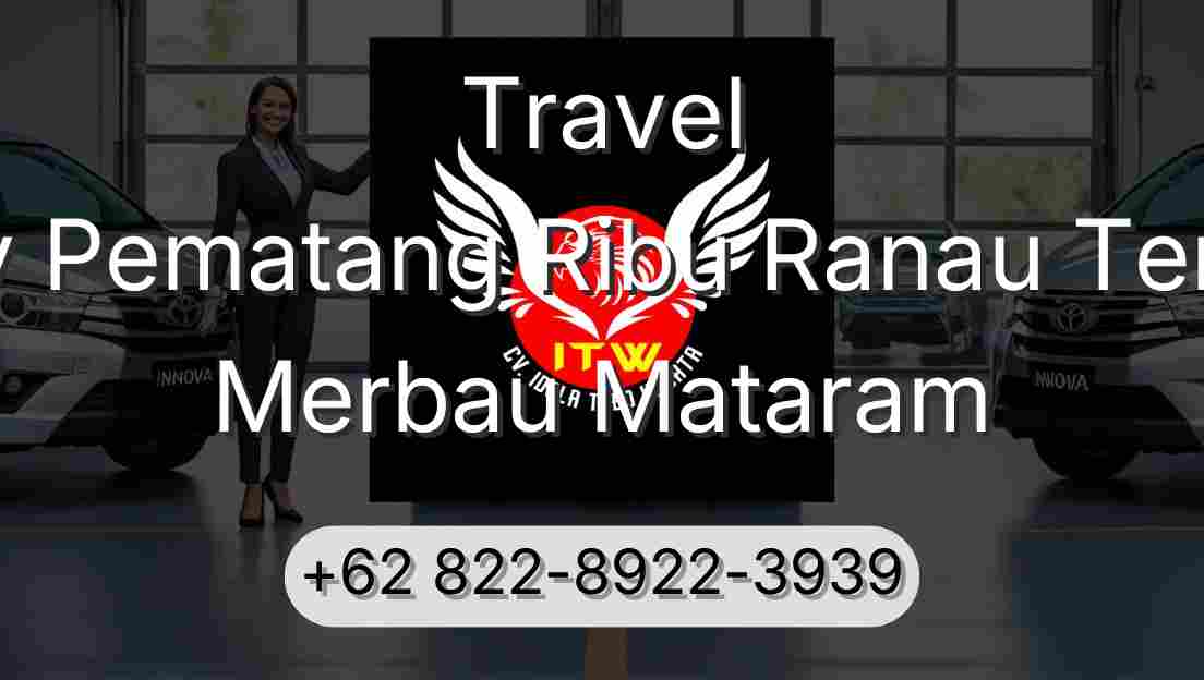 Travel Buay Pematang Ribu Ranau Tengah Merbau Mataram