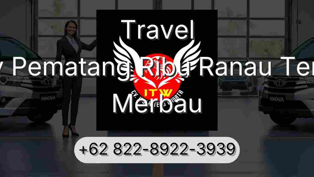 Travel Buay Pematang Ribu Ranau Tengah Merbau