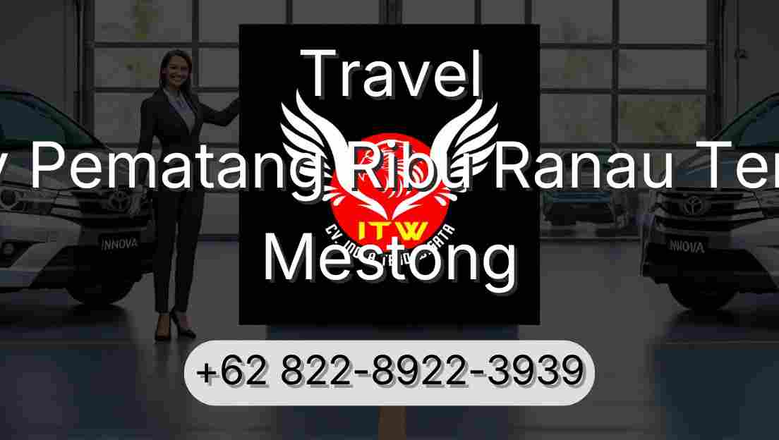 Travel Buay Pematang Ribu Ranau Tengah Mestong