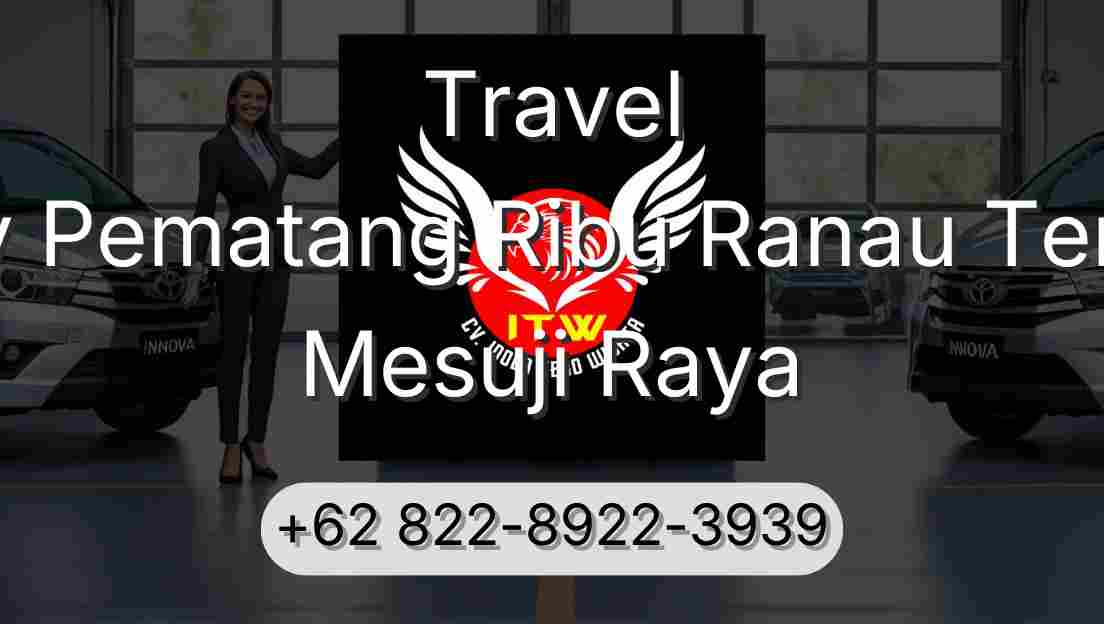 Travel Buay Pematang Ribu Ranau Tengah Mesuji Raya