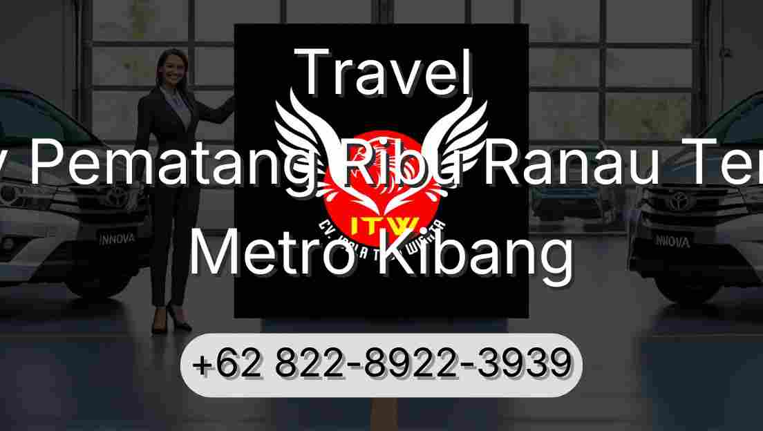 Travel Buay Pematang Ribu Ranau Tengah Metro Kibang