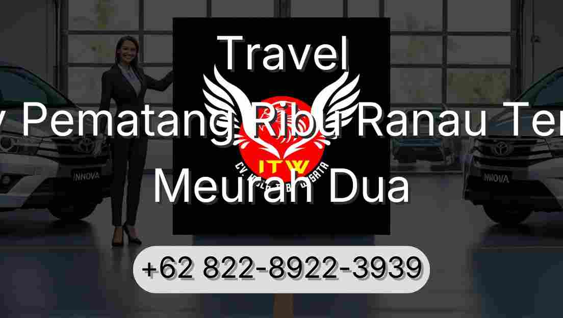 Travel Buay Pematang Ribu Ranau Tengah Meurah Dua