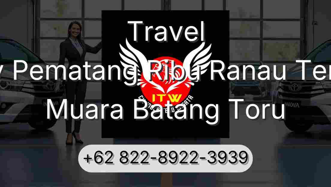 Travel Buay Pematang Ribu Ranau Tengah Muara Batang Toru