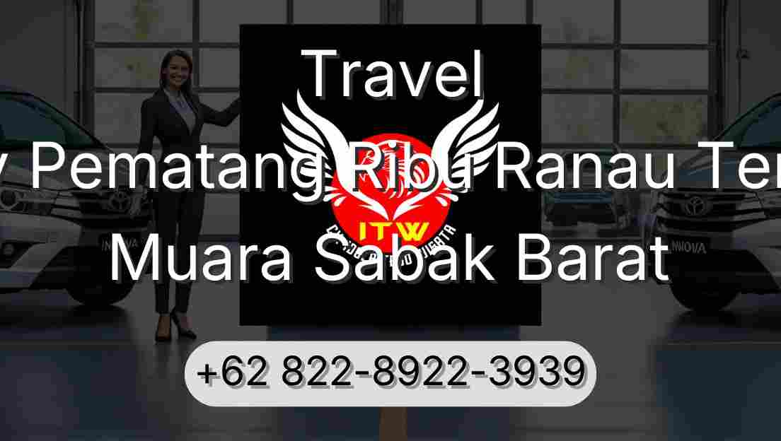 Travel Buay Pematang Ribu Ranau Tengah Muara Sabak Barat