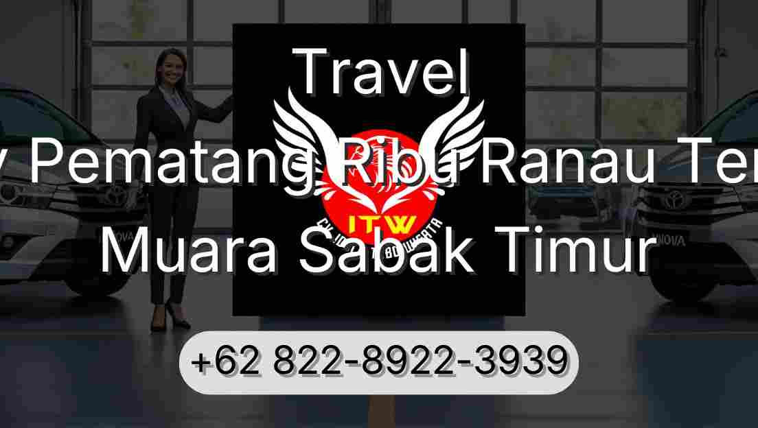 Travel Buay Pematang Ribu Ranau Tengah Muara Sabak Timur