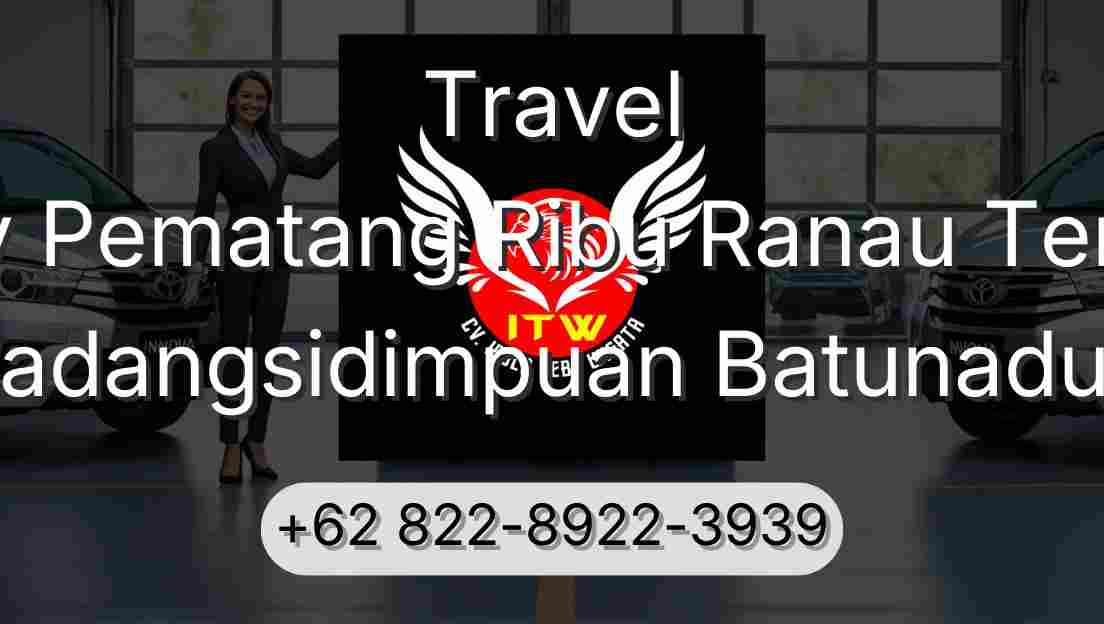 Travel Buay Pematang Ribu Ranau Tengah Padangsidimpuan Batunadua