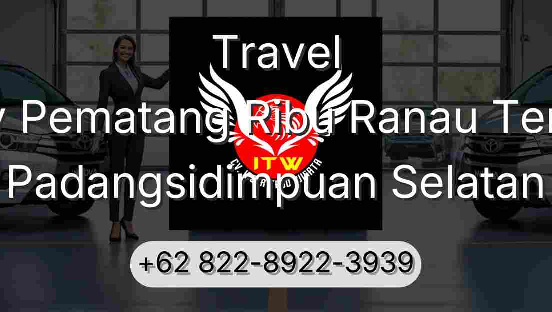Travel Buay Pematang Ribu Ranau Tengah Padangsidimpuan Selatan