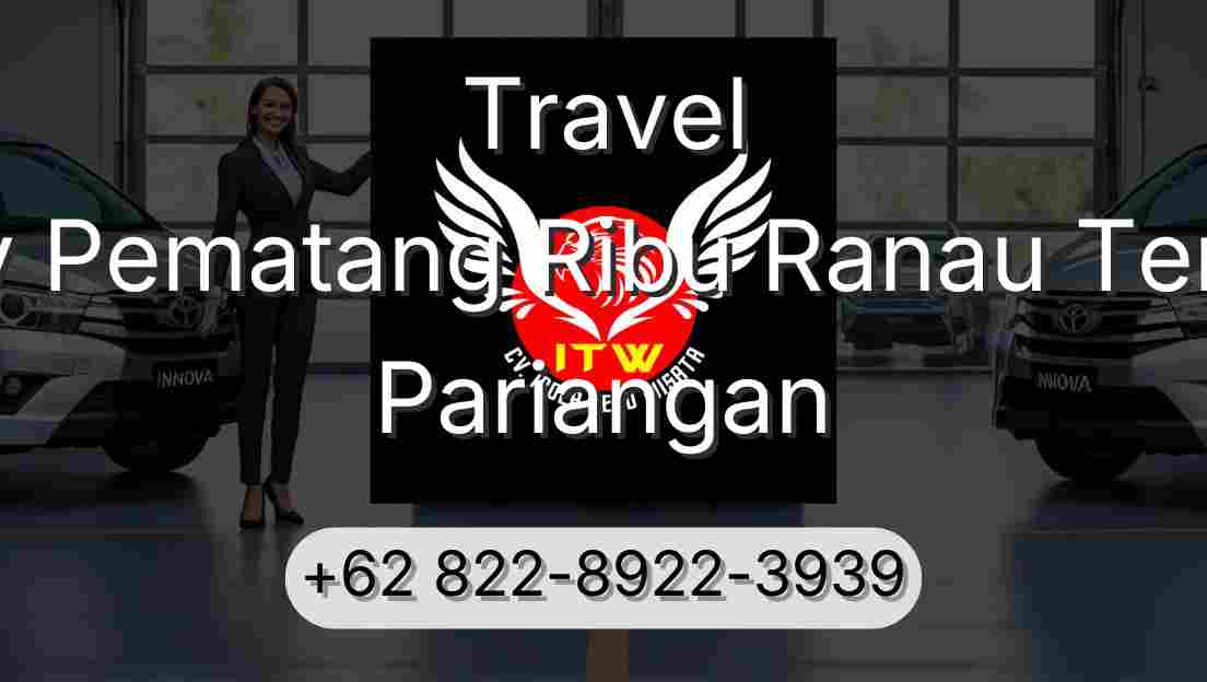 Travel Buay Pematang Ribu Ranau Tengah Pariangan
