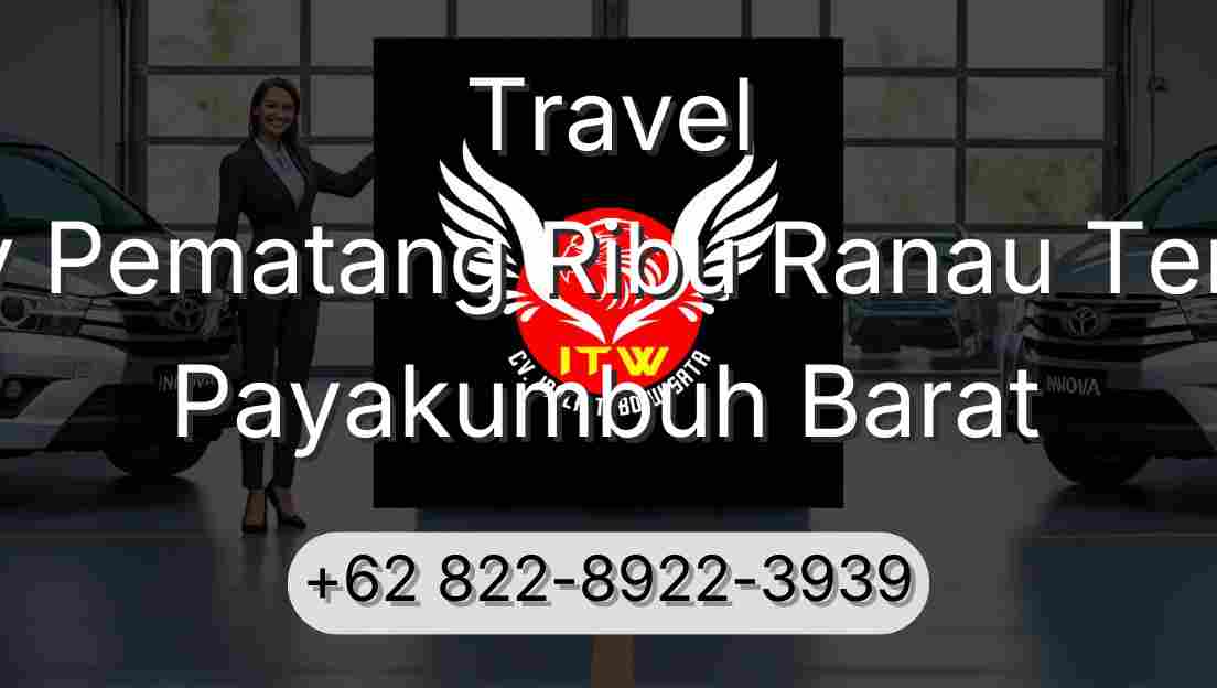 Travel Buay Pematang Ribu Ranau Tengah Payakumbuh Barat