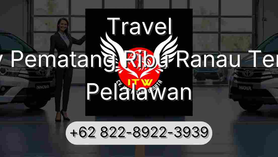 Travel Buay Pematang Ribu Ranau Tengah Pelalawan