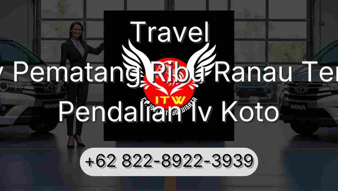 Travel Buay Pematang Ribu Ranau Tengah Pendalian Iv Koto