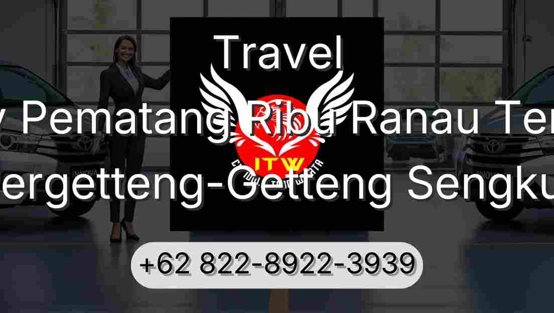 Travel Buay Pematang Ribu Ranau Tengah Pergetteng-Getteng Sengkut