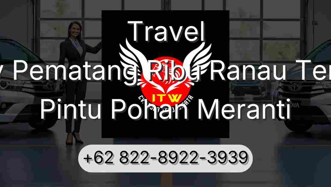 Travel Buay Pematang Ribu Ranau Tengah Pintu Pohan Meranti