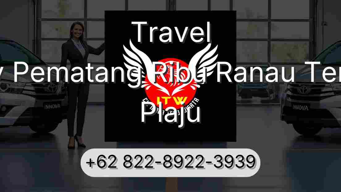 Travel Buay Pematang Ribu Ranau Tengah Plaju