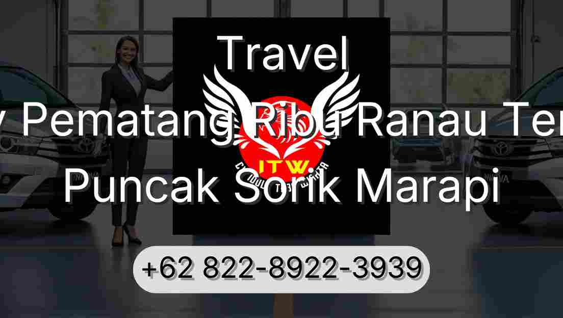 Travel Buay Pematang Ribu Ranau Tengah Puncak Sorik Marapi