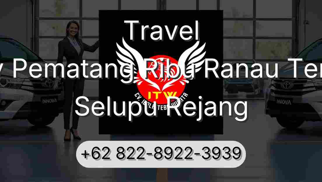 Travel Buay Pematang Ribu Ranau Tengah Selupu Rejang