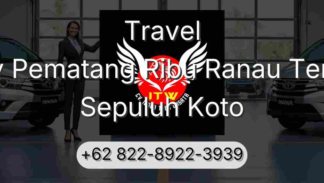 Travel Buay Pematang Ribu Ranau Tengah Sepuluh Koto