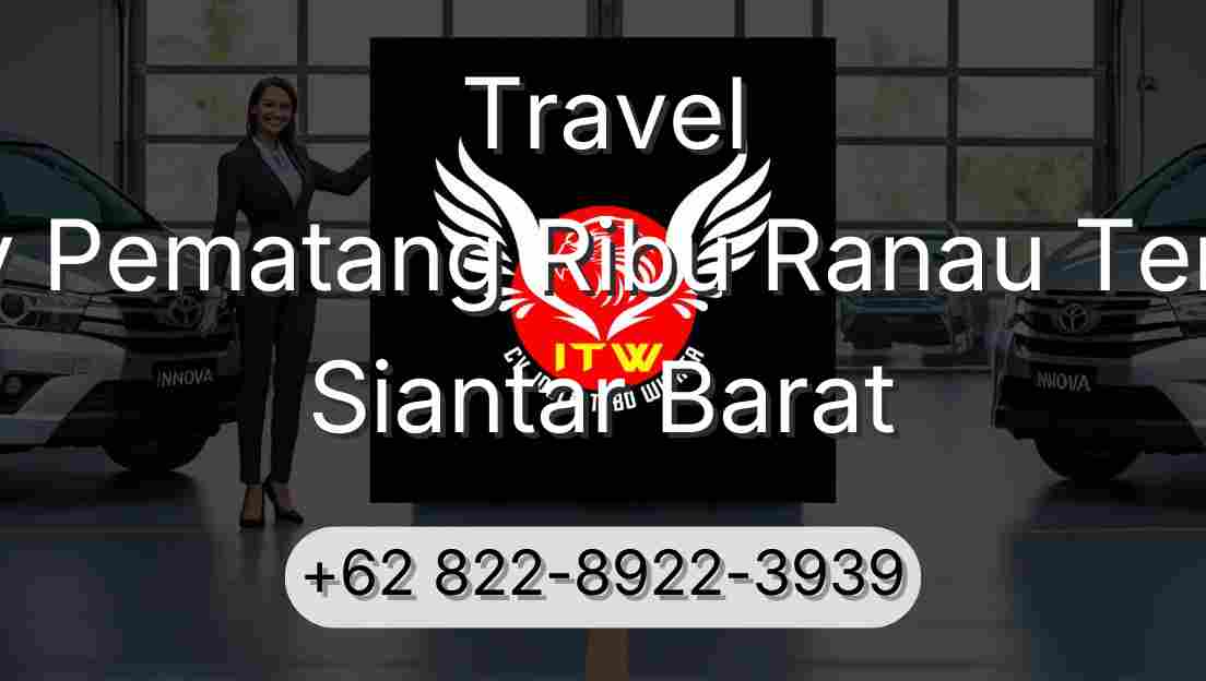 Travel Buay Pematang Ribu Ranau Tengah Siantar Barat