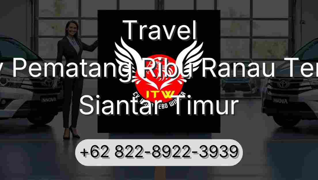 Travel Buay Pematang Ribu Ranau Tengah Siantar Timur