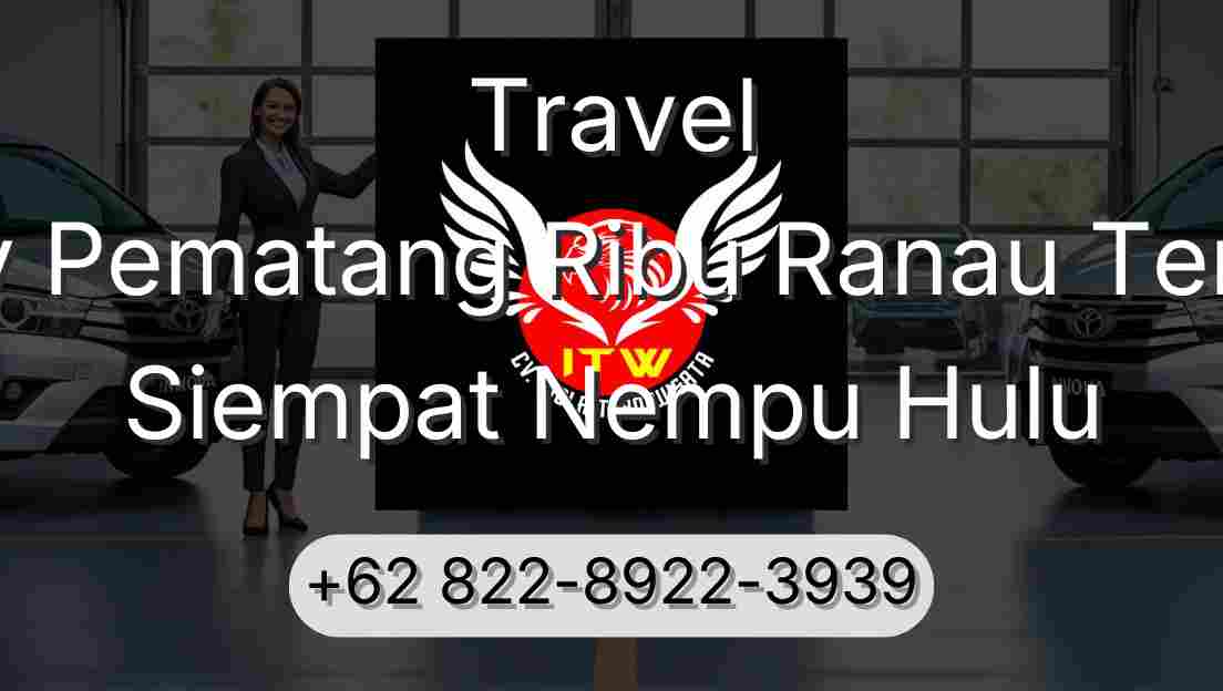 Travel Buay Pematang Ribu Ranau Tengah Siempat Nempu Hulu