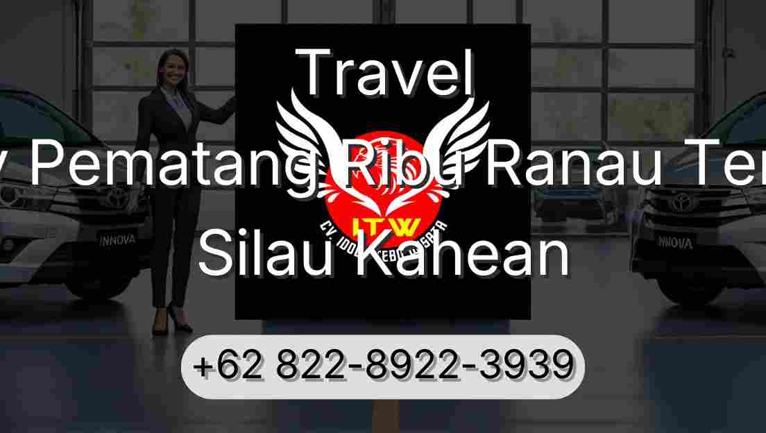 Travel Buay Pematang Ribu Ranau Tengah Silau Kahean