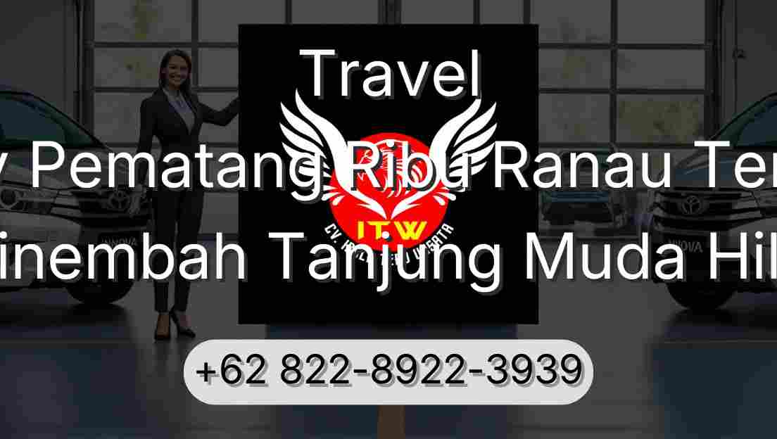 Travel Buay Pematang Ribu Ranau Tengah Sinembah Tanjung Muda Hilir