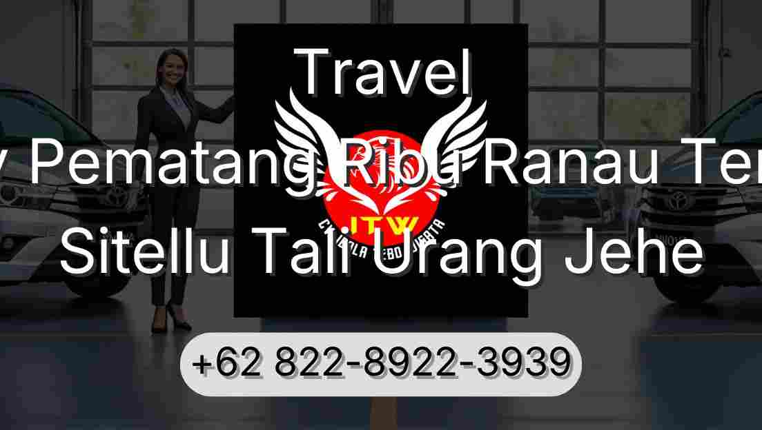 Travel Buay Pematang Ribu Ranau Tengah Sitellu Tali Urang Jehe