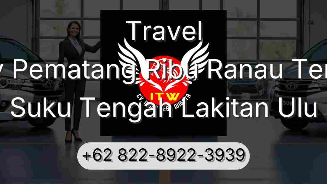 Travel Buay Pematang Ribu Ranau Tengah Suku Tengah Lakitan Ulu