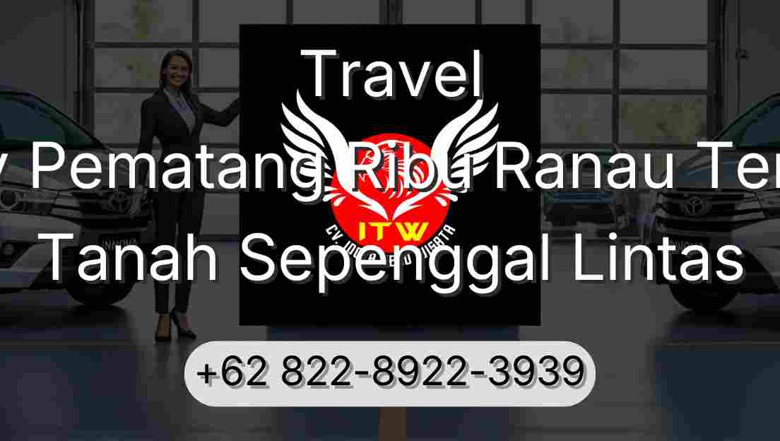 Travel Buay Pematang Ribu Ranau Tengah Tanah Sepenggal Lintas