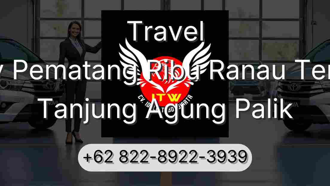 Travel Buay Pematang Ribu Ranau Tengah Tanjung Agung Palik