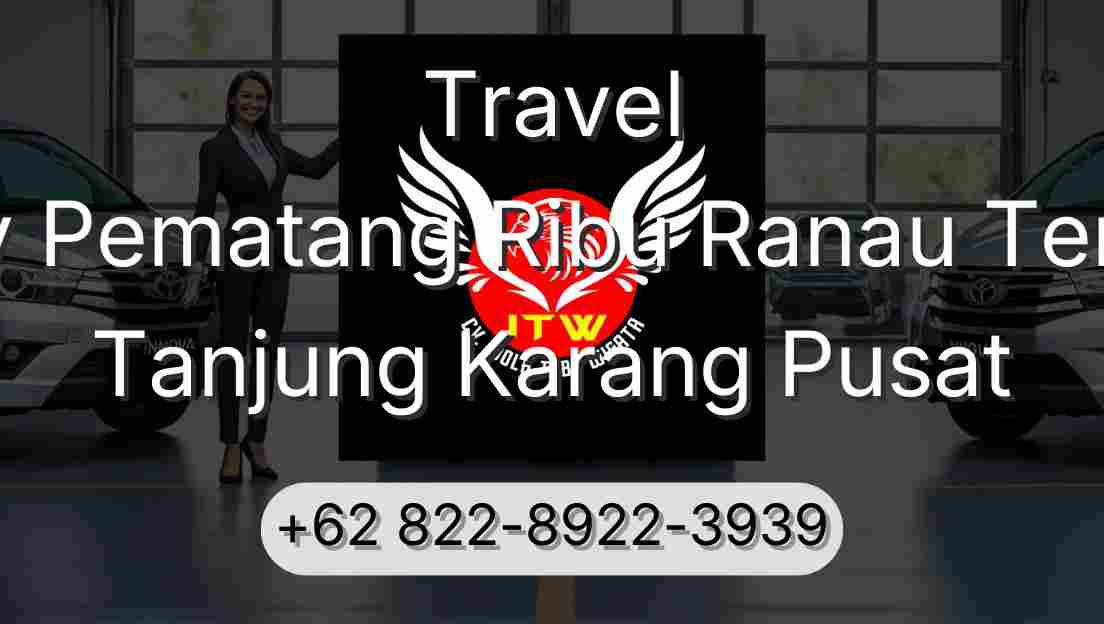 Travel Buay Pematang Ribu Ranau Tengah Tanjung Karang Pusat