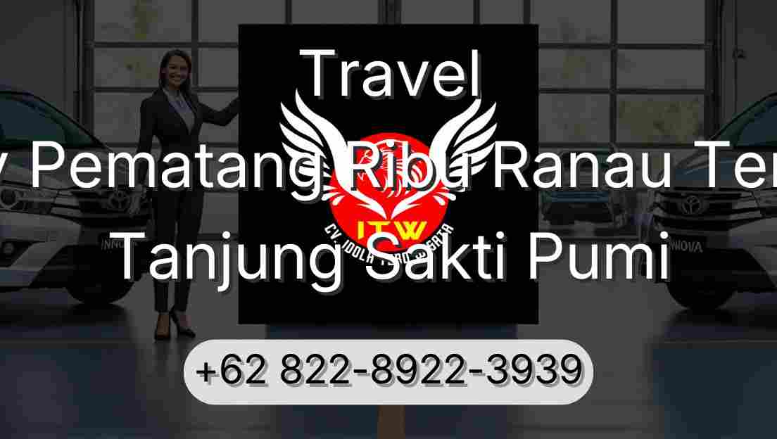 Travel Buay Pematang Ribu Ranau Tengah Tanjung Sakti Pumi