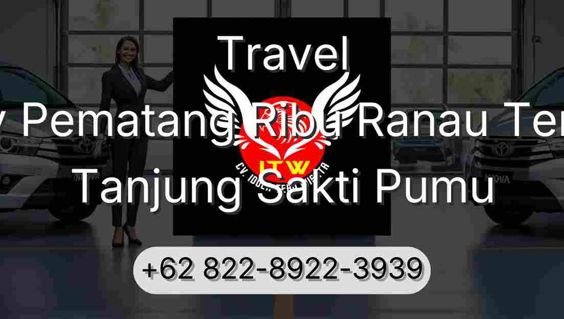 Travel Buay Pematang Ribu Ranau Tengah Tanjung Sakti Pumu