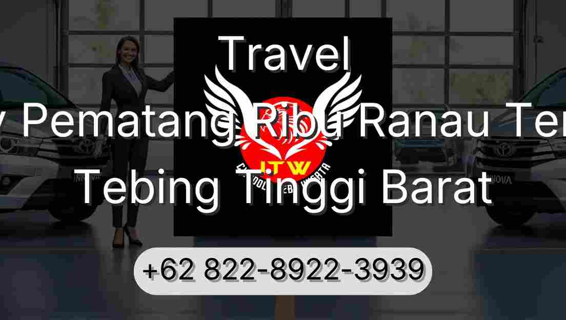 Travel Buay Pematang Ribu Ranau Tengah Tebing Tinggi Barat