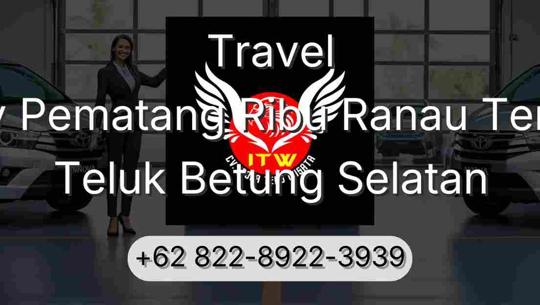 Travel Buay Pematang Ribu Ranau Tengah Teluk Betung Selatan