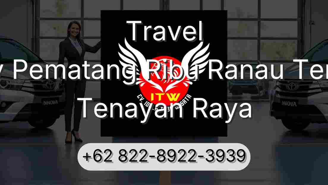 Travel Buay Pematang Ribu Ranau Tengah Tenayan Raya