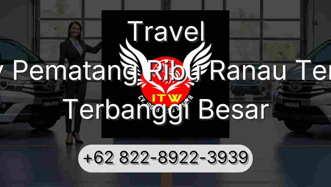 Travel Buay Pematang Ribu Ranau Tengah Terbanggi Besar