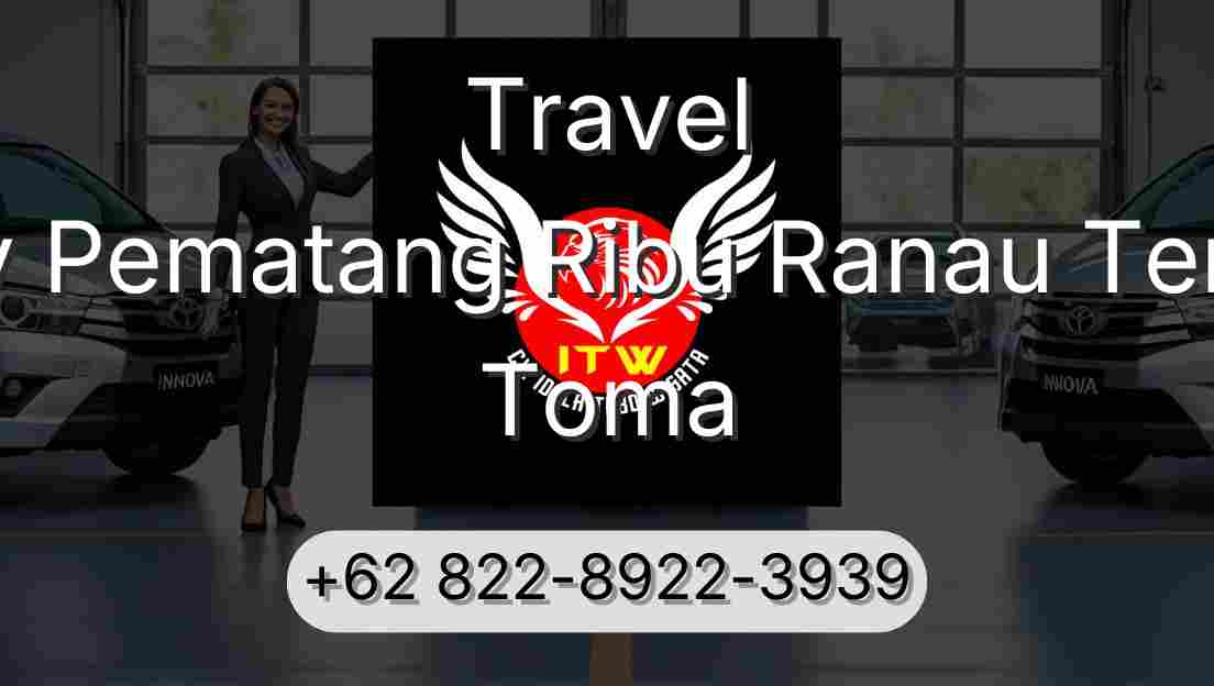 Travel Buay Pematang Ribu Ranau Tengah Toma
