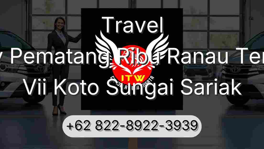 Travel Buay Pematang Ribu Ranau Tengah Vii Koto Sungai Sariak