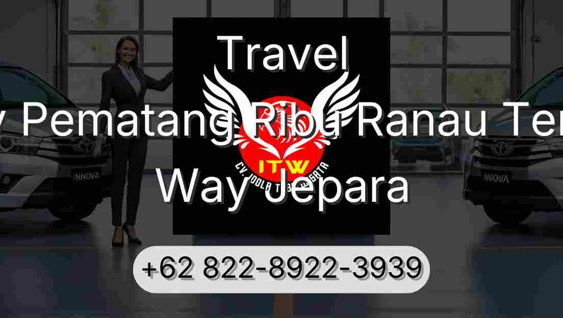 Travel Buay Pematang Ribu Ranau Tengah Way Jepara