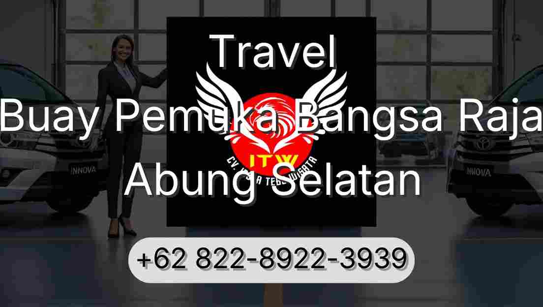 Travel Buay Pemuka Bangsa Raja Abung Selatan