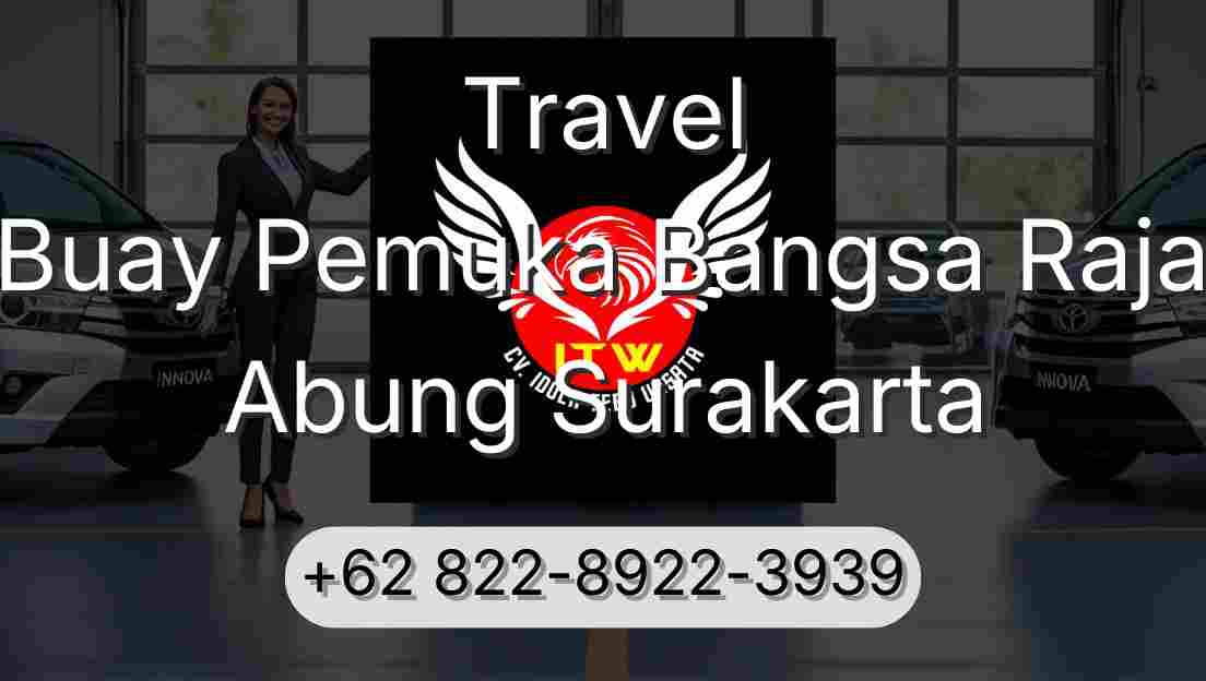 Travel Buay Pemuka Bangsa Raja Abung Surakarta
