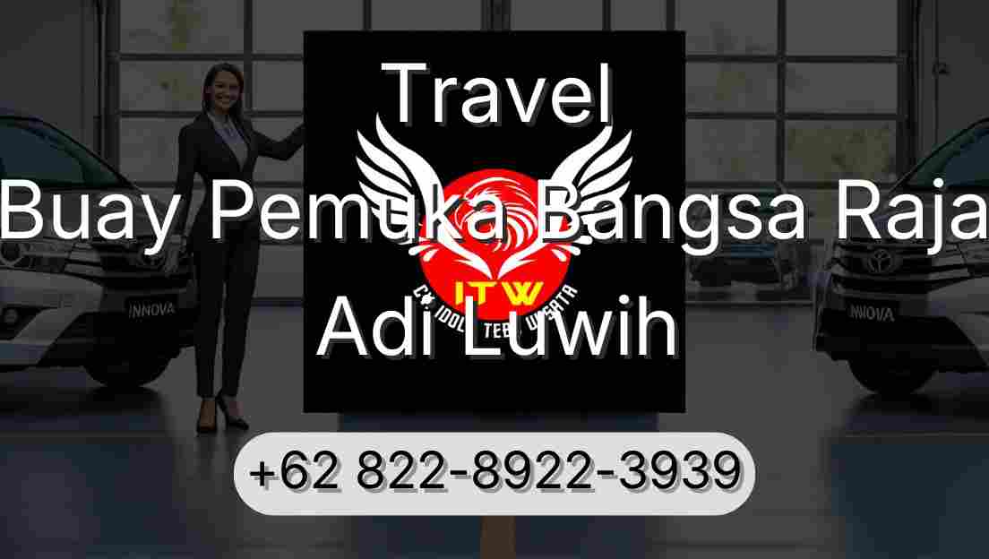 Travel Buay Pemuka Bangsa Raja Adi Luwih